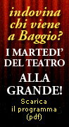Miracolo a Baggio. I martedì del teatro Alla Grande. A cura di Anna Maini. Dal 25 ottobre 2011. Osteria Alla grande!